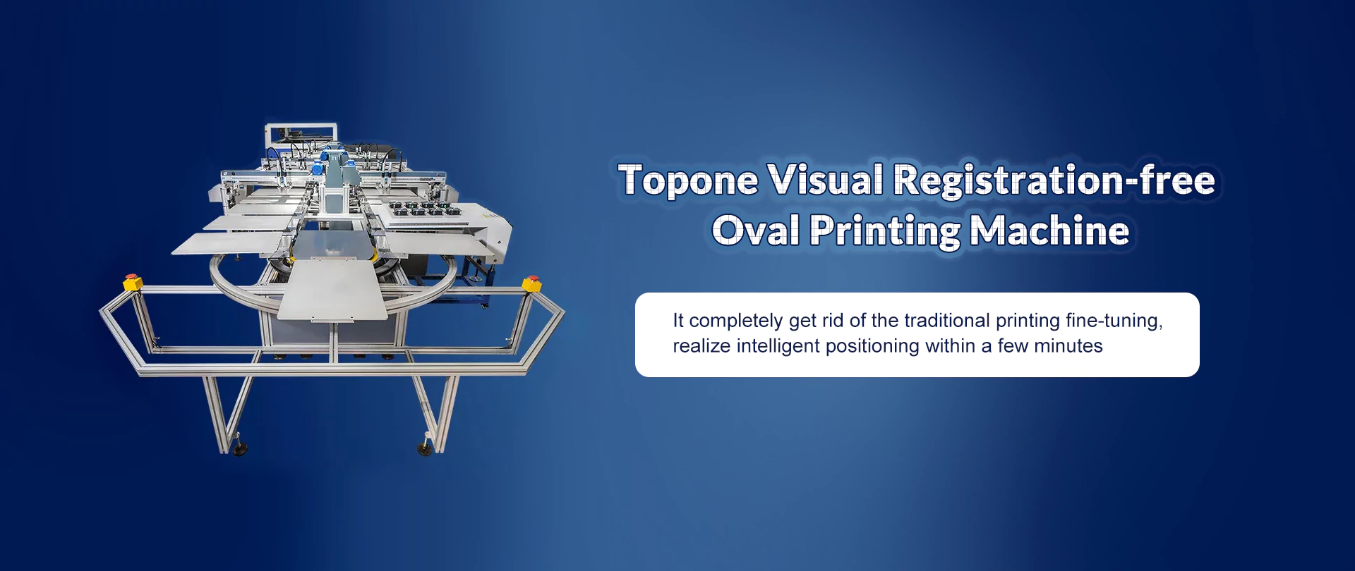 Topone Visual Registration-Free Oval Printing Machine