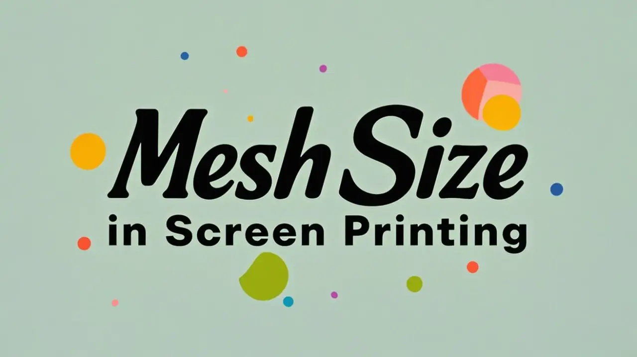 Mesh Size in Screen Printing