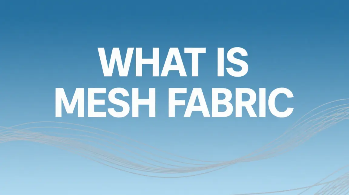 What Is Mesh Fabric