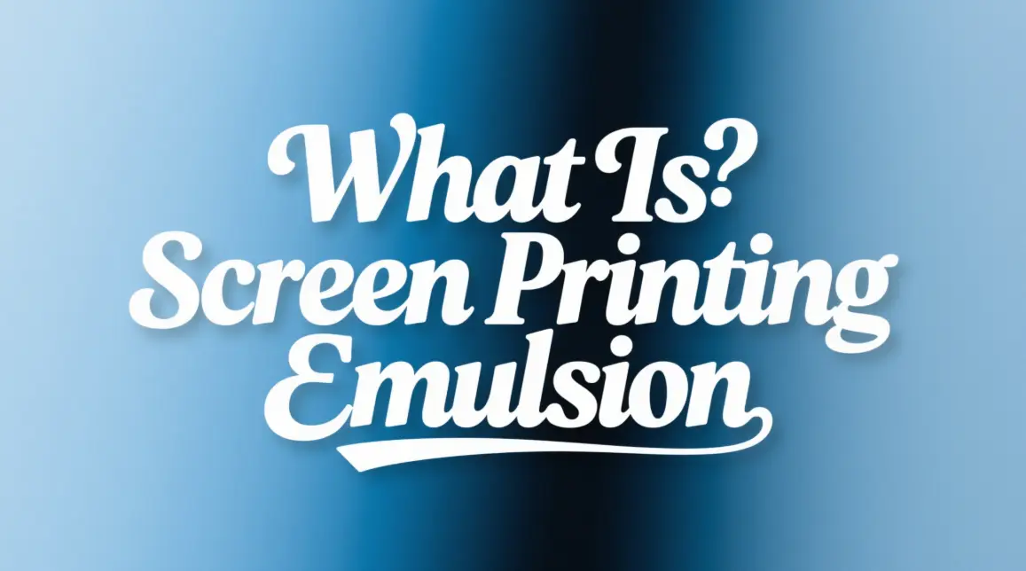 What Is Screen Printing Emulsion