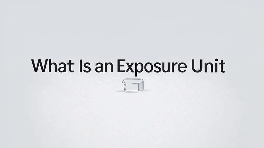 What Is an Exposure Unit