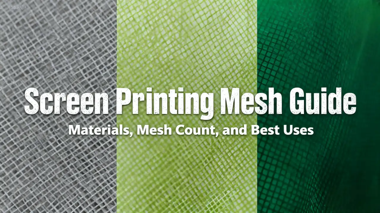 Screen Printing Mesh Guide Materials, Mesh Count, and Best Uses